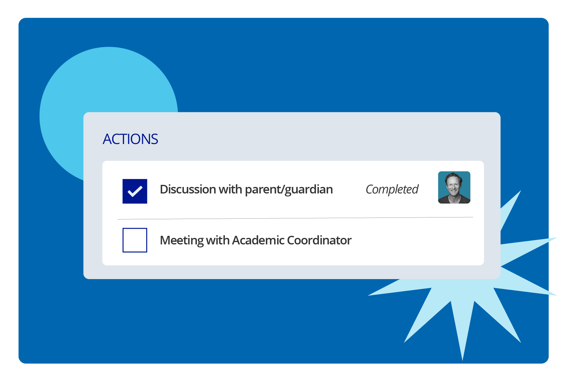 Assign tasks, log actions, and follow through.